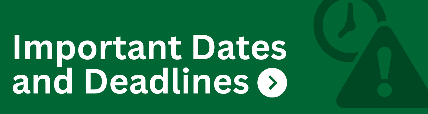 Important Dates and Deadlines